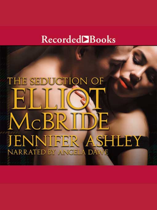Title details for The Seduction of Elliot Mcbride by Jennifer Ashley - Available